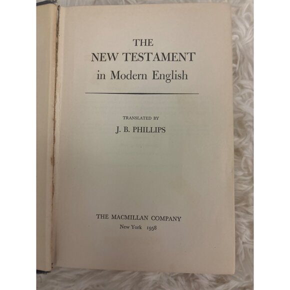 The New Testament In Modern English By J.B. Phillips 1958 Hardcover 2nd Printing - Picture 2 of 11